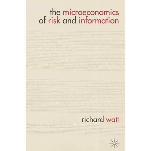 预售 The Microeconomics of Risk and Information英文原版 Bloomsbury英文原版 Bloomsbury