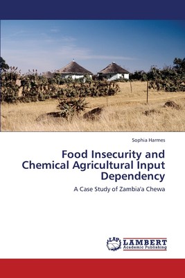 【预售 按需印刷】Food Insecurity and Chemical Agricultural Input Dependency