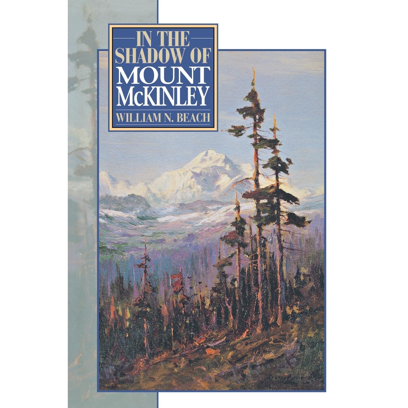 【预售 按需印刷】In the Shadow of Mount McKinley