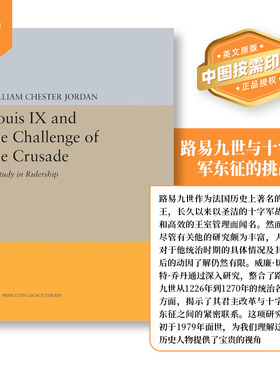 普林斯顿预售 路易九世与十字军东征的挑战 Louis IX and the Challenge of the Crusade 英文原版   [9780691606750]