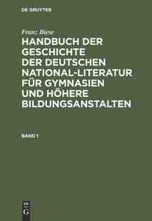 Biese Literatur deutschen der Franz 预售 Handbuch Geschichte h?here 按需印刷 und National für Gymnasien Bildungsan