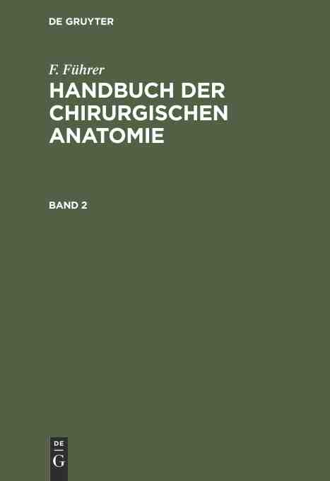 预售按需印刷 F. Führer: Handbuch der chirurgischen Anatomie. Band 2