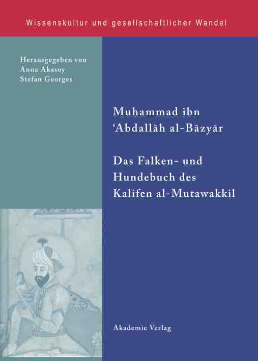 预售 按需印刷 Das Falken  Und Hundebuch Des Kalifen Al Mutawakkil: Ein Arabischer Traktat Aus Dem 9. Jahrhundert 书籍/杂志/报纸 人文社科类原版书 原图主图