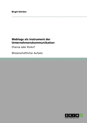 预售 按需印刷Weblogs als Instrument der Unternehmenskommunikation德语ger