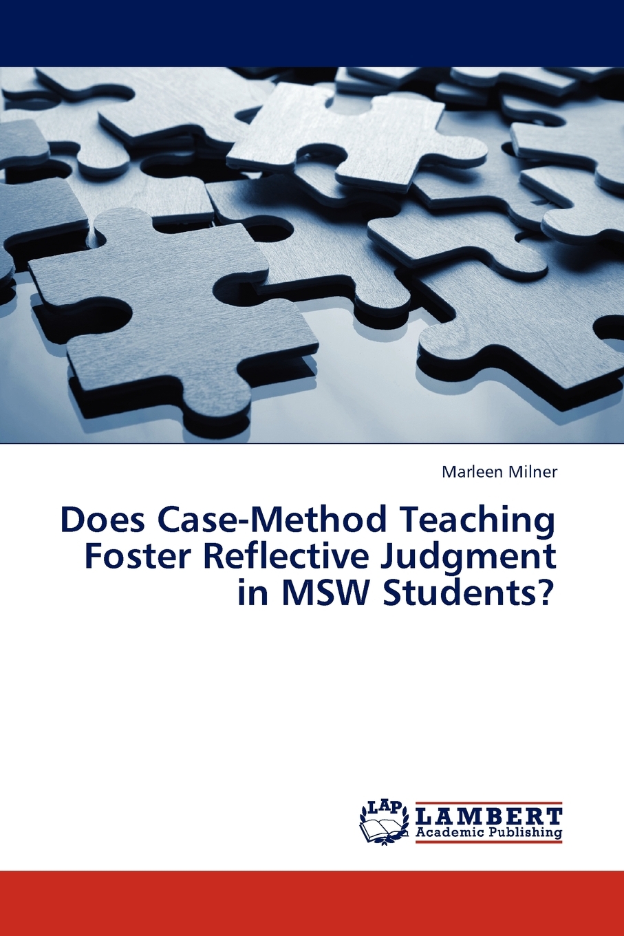 【预售按需印刷】Does Case-Method Teaching Foster Reflective Judgment in MSW Students?