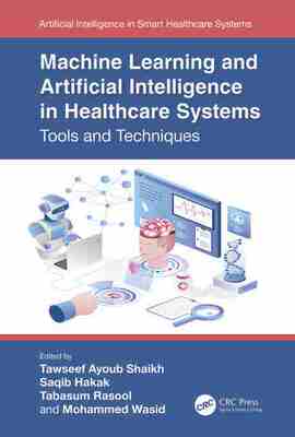 预售 按需印刷 Machine Learning and Artificial Intelligence in Healthcare Systems