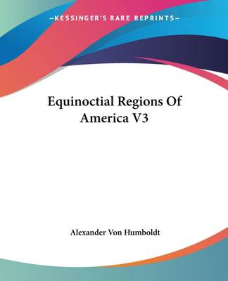 【预售 按需印刷】Equinoctial Regions Of America V3