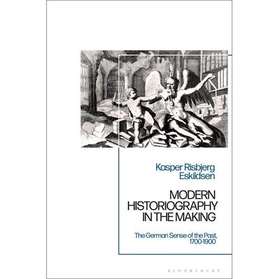 预售 Modern Historiography in the Making英文原版 Bloomsbury