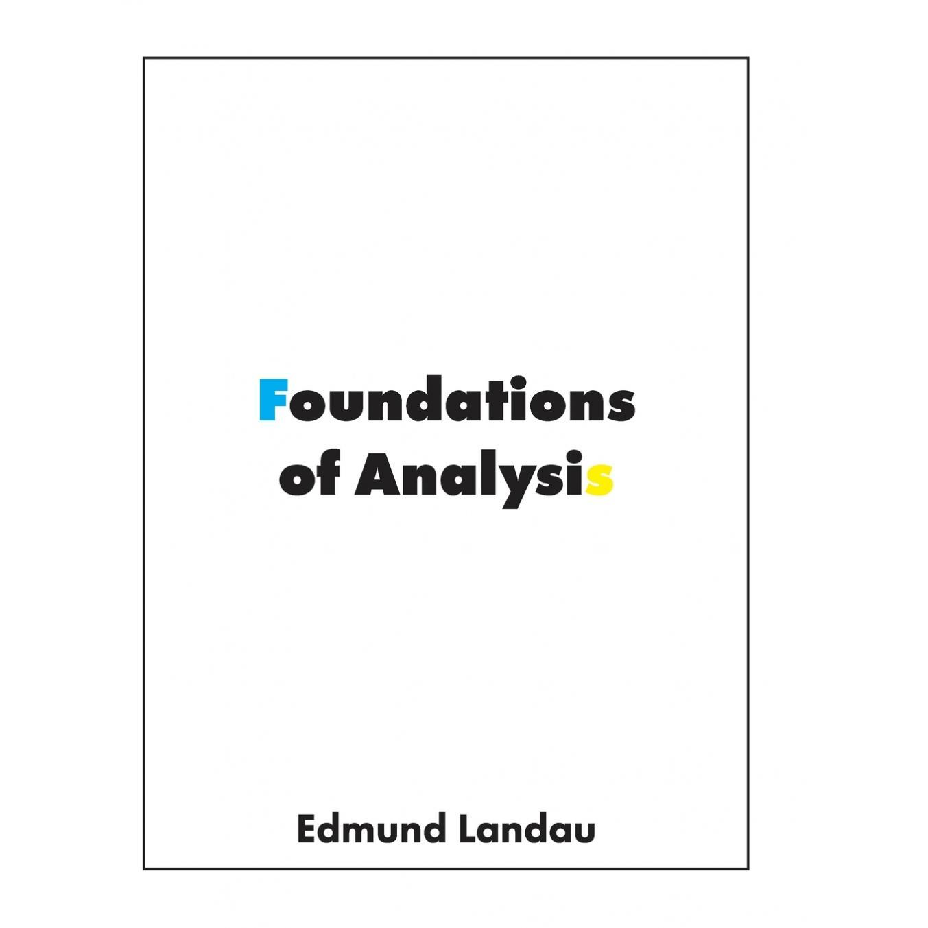 按需印刷 Foundations of Analysis 分析基础:整数、有理数、无理数和复数的算术  Edmund Landau 英文原版