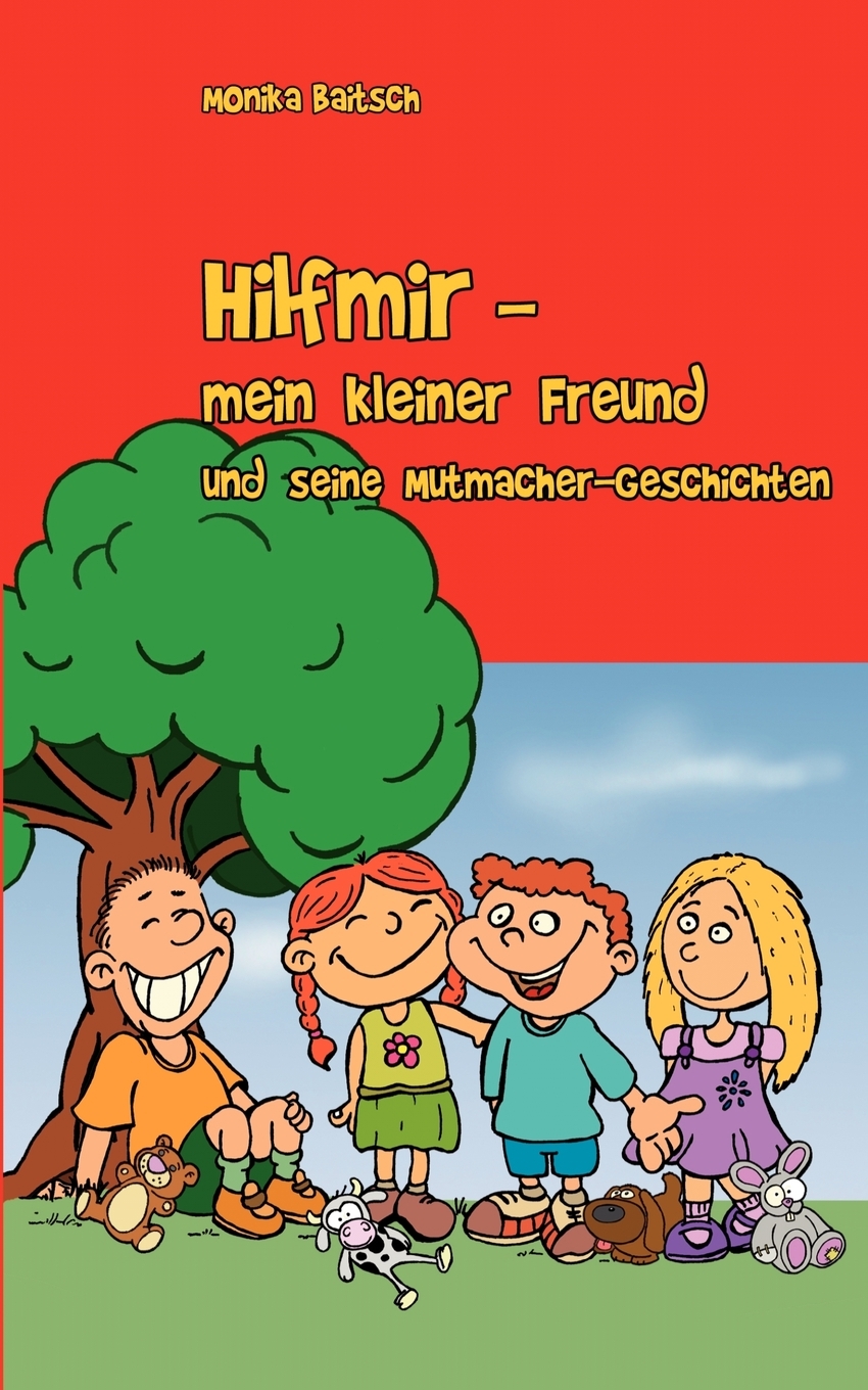 预售按需印刷Hilfmir- mein kleiner Freund und seine Mutmacher-Geschichten德语ger