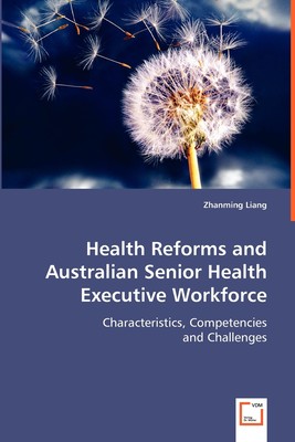 【预售 按需印刷】Health Reforms and Australian Senior Health Executive Workforce