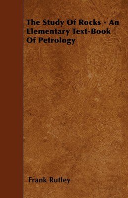 【预售 按需印刷】The Study Of Rocks - An Elementary Text-Book Of Petrology