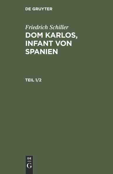 预售按需印刷 Friedrich Schiller: Dom Karlos Infant von Spanien. Teil 1 2