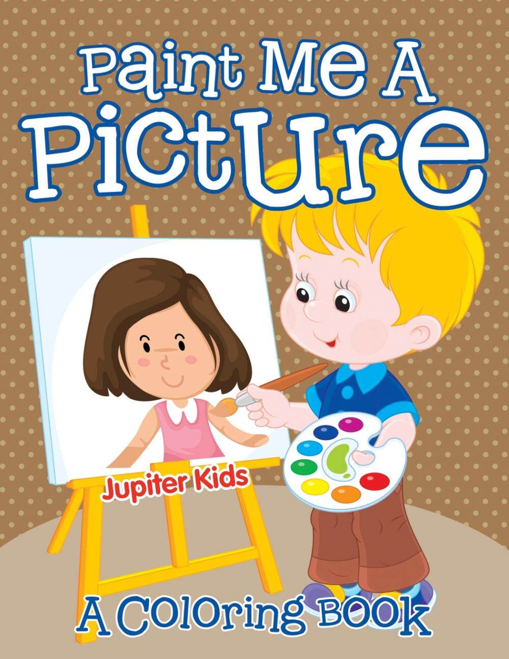 【预售 按需印刷】paint me a picture (a coloring book)