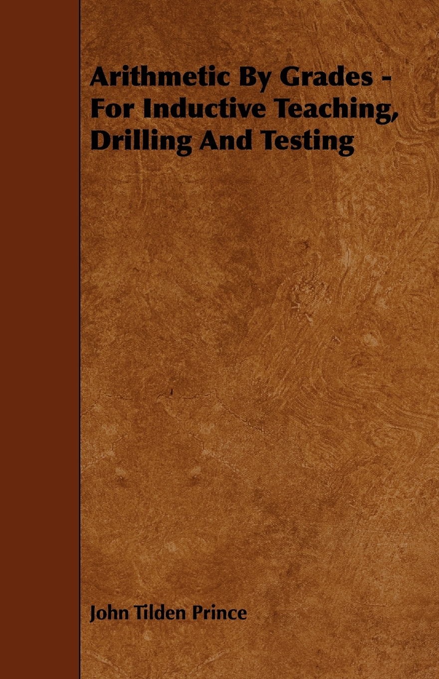 【预售 按需印刷】Arithmetic By Grades - For Inductive Teaching  Drilling And Testing 书籍/杂志/报纸 社会科学类原版书 原图主图