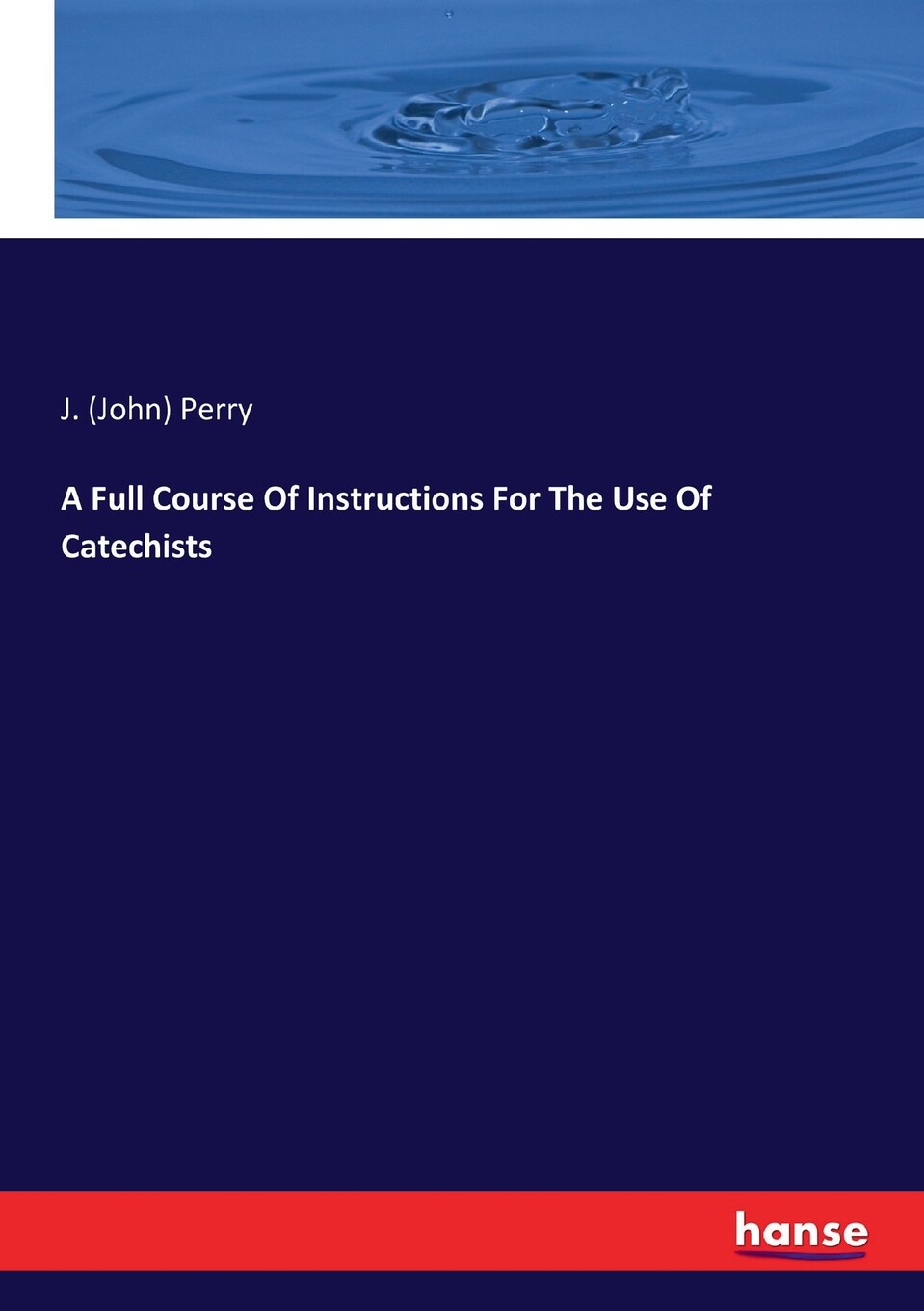【预售 按需印刷】a full course of instructions for the use of