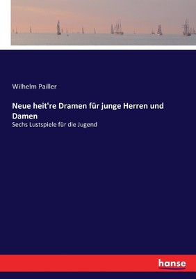 预售 按需印刷Neue heit're Dramen für junge Herren und Damen德语ger