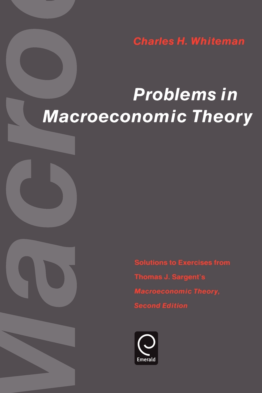 预售按需印刷Problems in Macroeconomic Theory: Solutions to Exercise from Thomas J. Sargent's