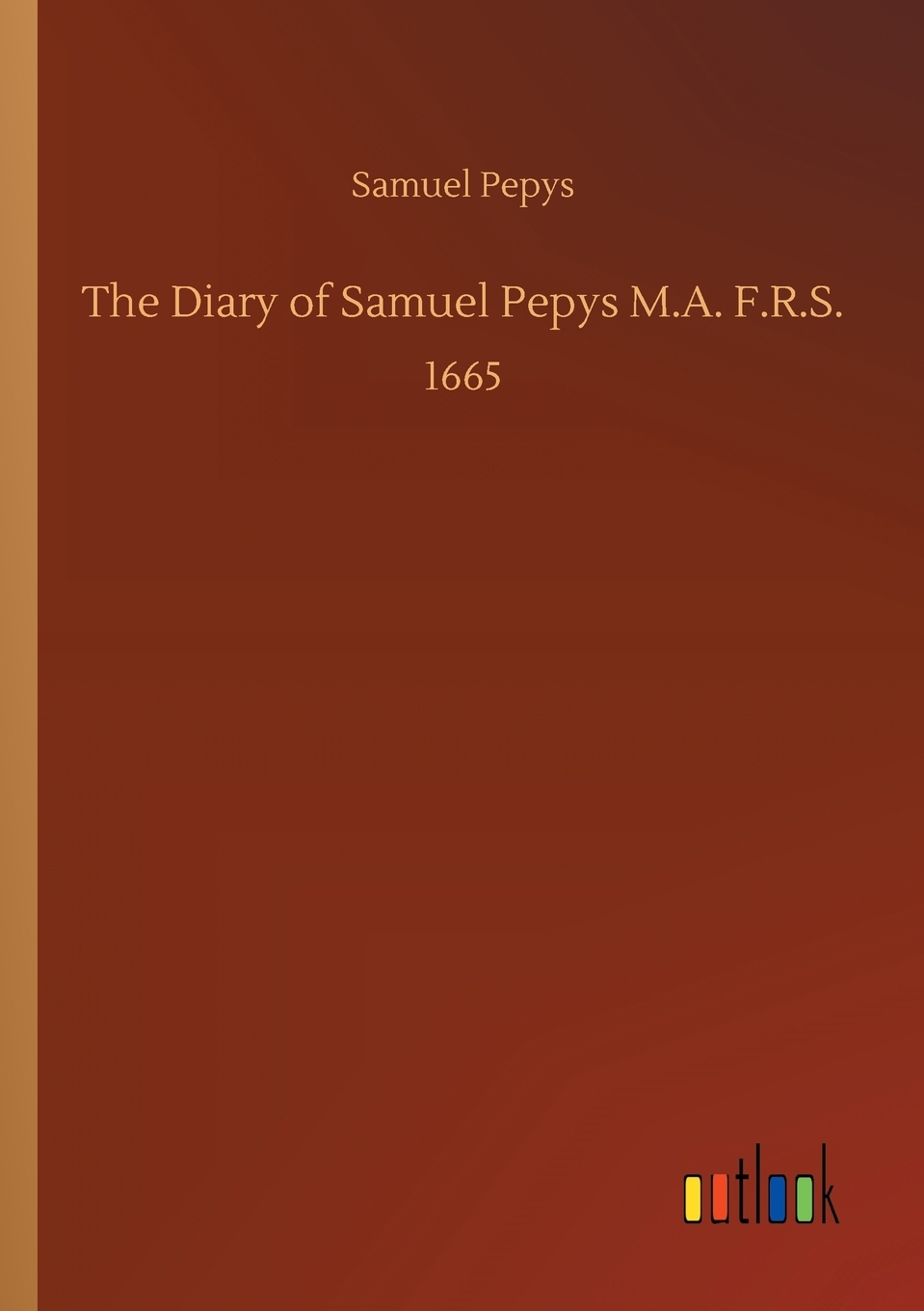 【预售按需印刷】The Diary of Samuel Pepys M.A. F.R.S.