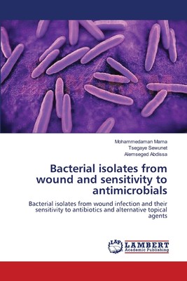 预售 按需印刷Bacterial isolates from wound and sensitivity to antimicrobials