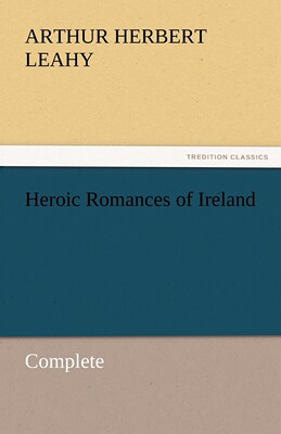 【预售 按需印刷】Heroic Romances of Ireland - Complete