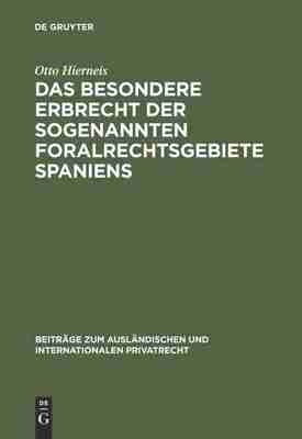 预售 按需印刷 Das besondere Erbrecht der sogenannten Foralrechtsgebiete Spaniens