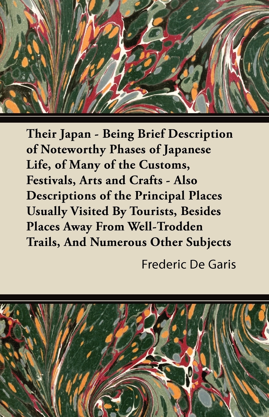 【预售 按需印刷】Their Japan - Being Brief Description of Noteworthy Phases of Japanese Life  of Many of the Customs 书籍/杂志/报纸 社会科学类原版书 原图主图