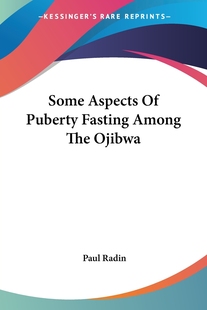 Fasting Ojibwa Puberty Aspects Among 预售 The 按需印刷Some