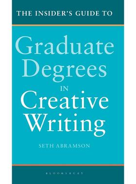 【预售 按需印刷】The Insider s Guide to Graduate Degrees in Creative Writing