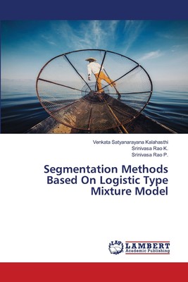 【预售 按需印刷】Segmentation Methods Based On Logistic Type Mixture Model