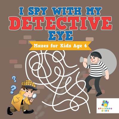 【预售 按需印刷】I Spy with My Detective Eye | Mazes for Kids Age 6