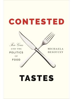 预售 Contested Tastes有争议的口味：鹅肝与食品政治学（丛书）
