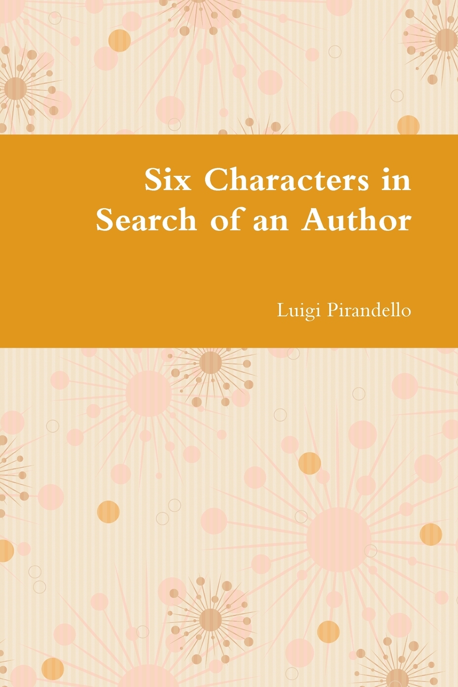 预售 按需印刷 Six Characters in Search of an Author 书籍/杂志/报纸 文学小说类原版书 原图主图