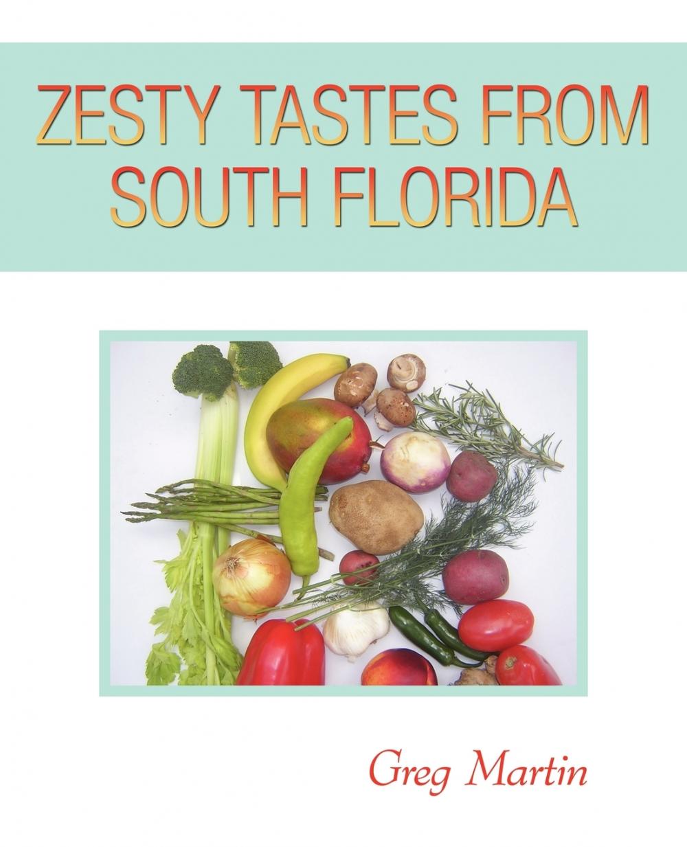 【预售 按需印刷】ZESTY TASTES FROM SOUTH FLORIDA 书籍/杂志/报纸 生活类原版书 原图主图