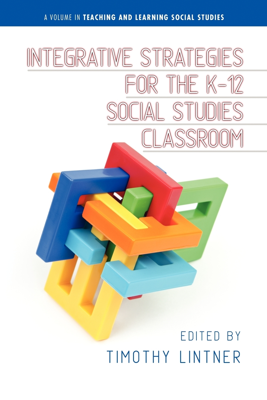 【预售按需印刷】Integrative Strategies for the K-12 Social Studies Classroom