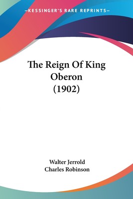 预售 按需印刷 The Reign Of King Oberon (1902)