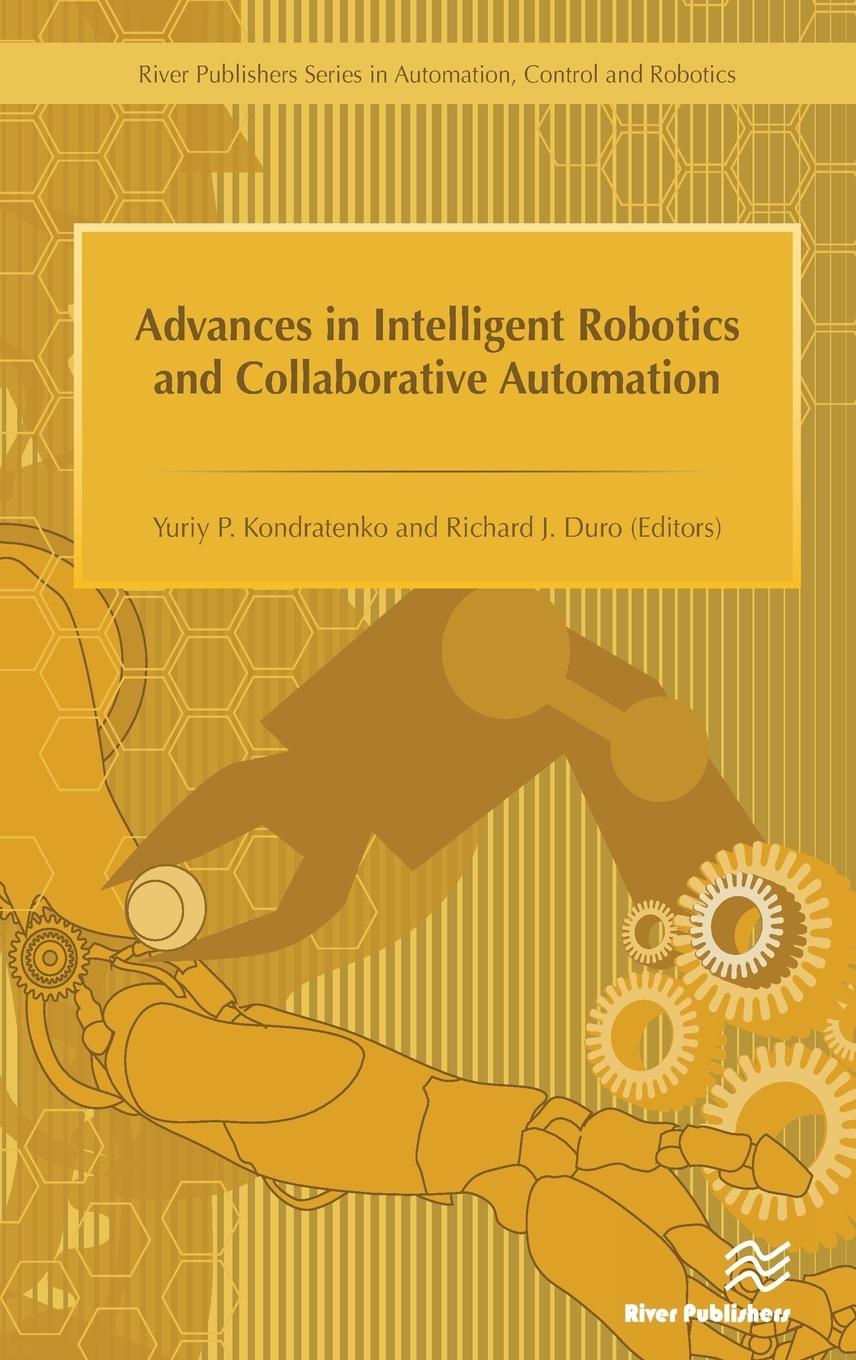 【预售按需印刷】Advances in Intelligent Robotics and Collaborative Automation?