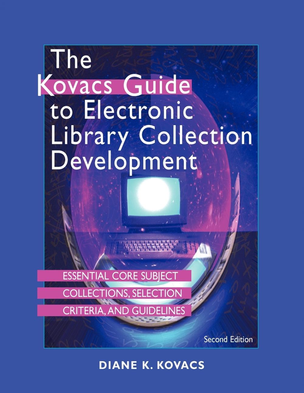 【预售按需印刷】The Kovacs Guide to Electronic Library Collection Development