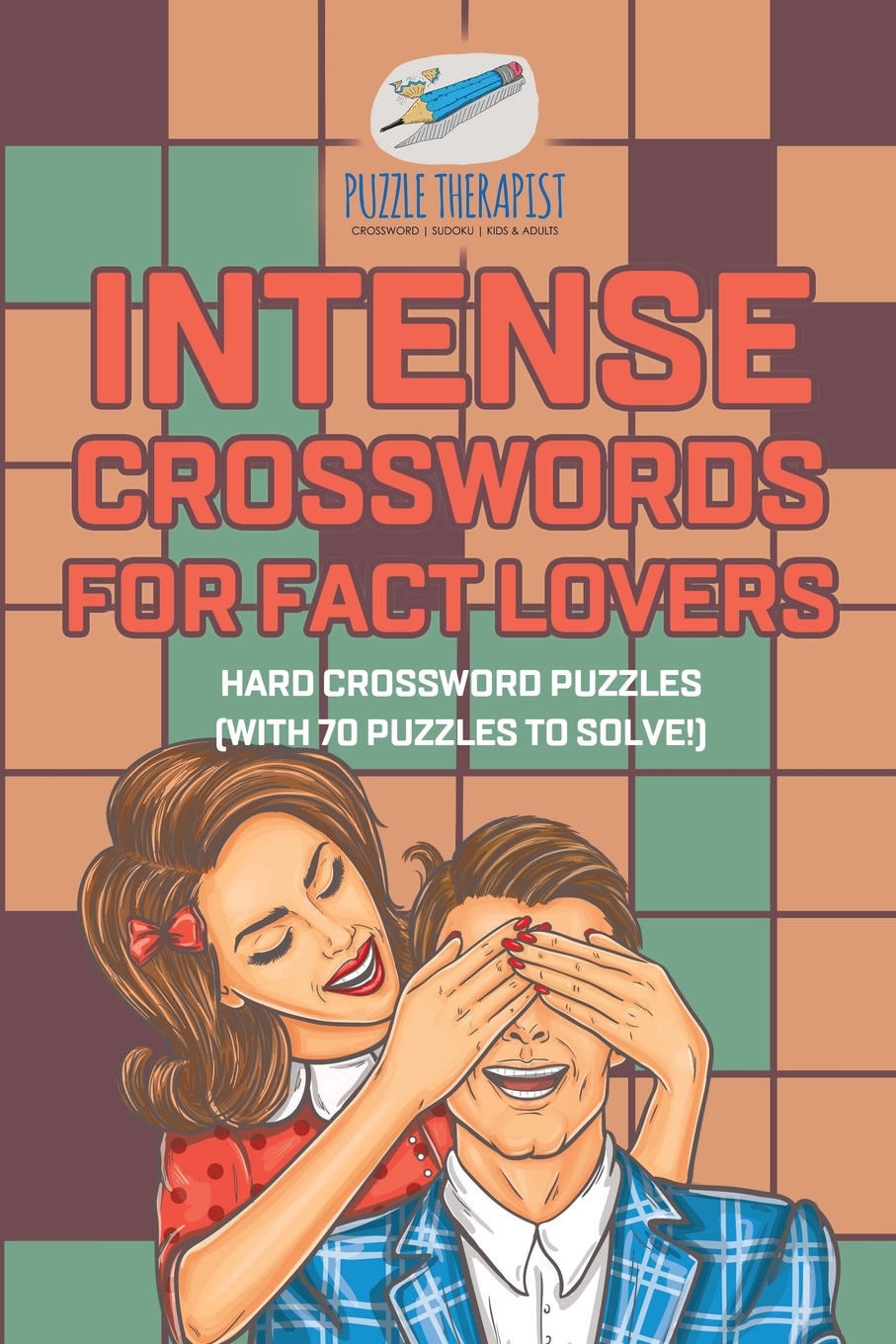 【预售按需印刷】Intense Crosswords for Fact Lovers | Hard Crossword Puzzles (with 70 puzzles to solve!) 书籍/杂志/报纸 科普读物/自然科学/技术类原版书 原图主图