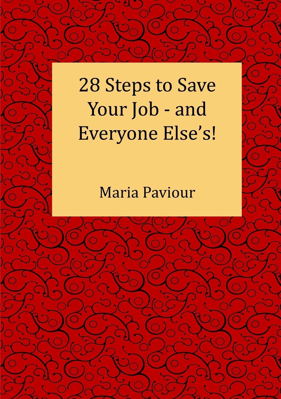 【预售 按需印刷】28 steps to save your job - and everyone  else