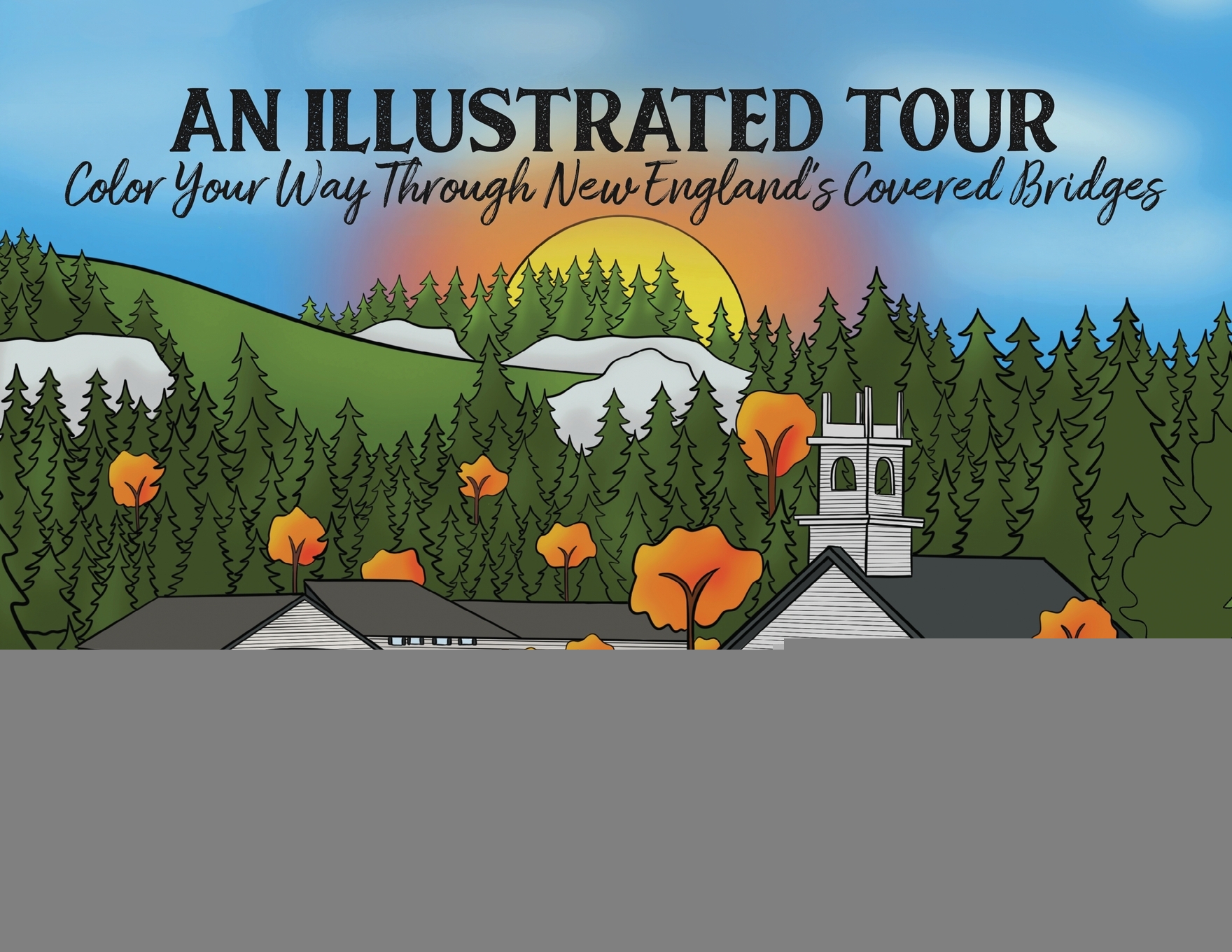 预售 按需印刷  An Illustrated Tour  Color Your Way Through New England's Covered Bridges 书籍/杂志/报纸 艺术类原版书 原图主图