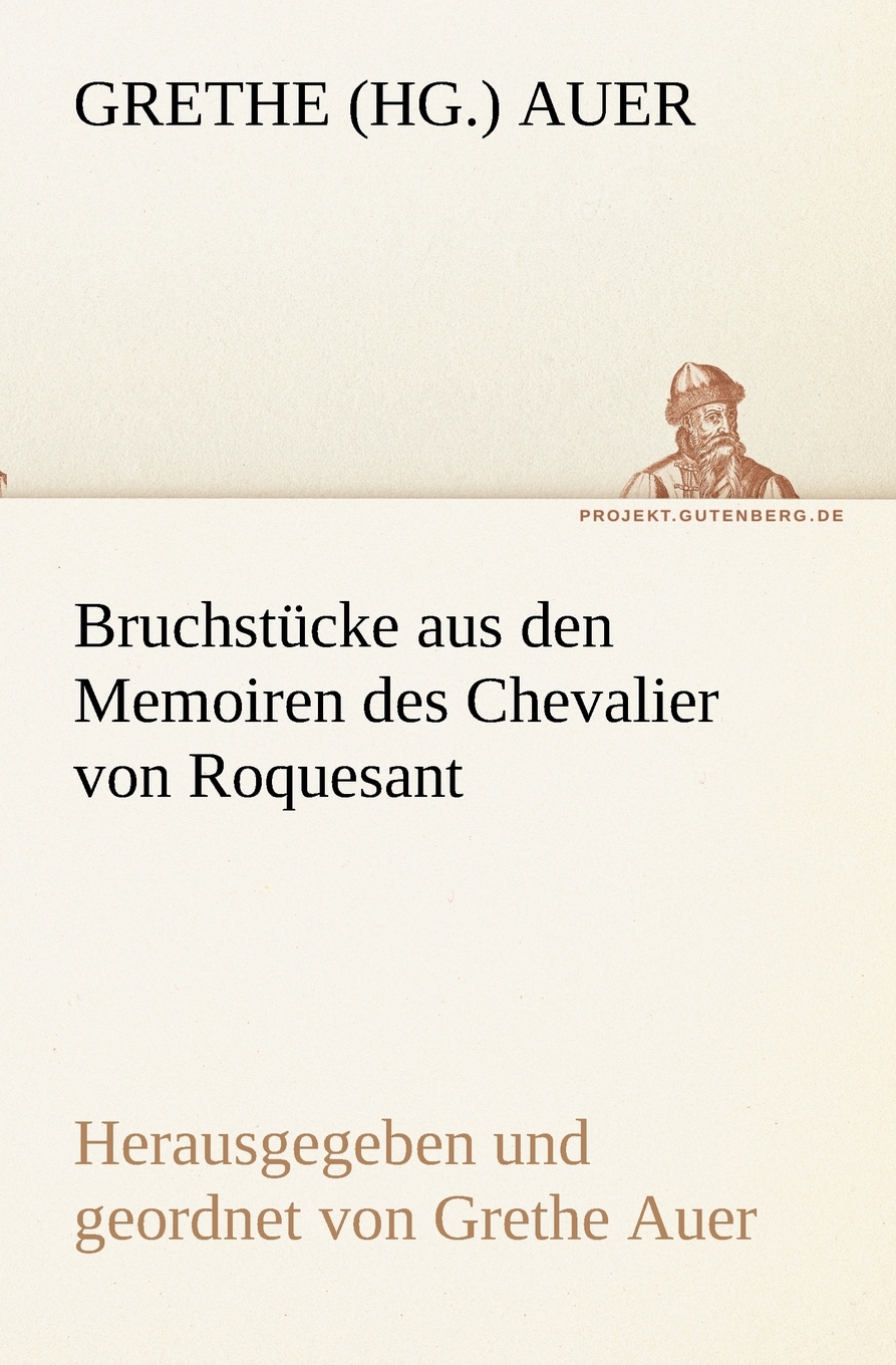 预售 按需印刷 Bruchstucke Aus Den Memoiren Des Chevalier Von Roquesant德语ger 书籍/杂志/报纸 原版其它 原图主图