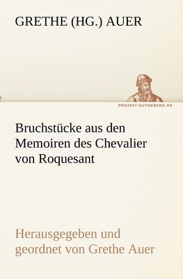 预售 按需印刷 Bruchstucke Aus Den Memoiren Des Chevalier Von Roquesant德语ger