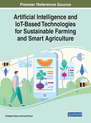 【预售 按需印刷】Artificial Intelligence and IoT-Based Technologies for Sustainable Farming and Smart Agriculture