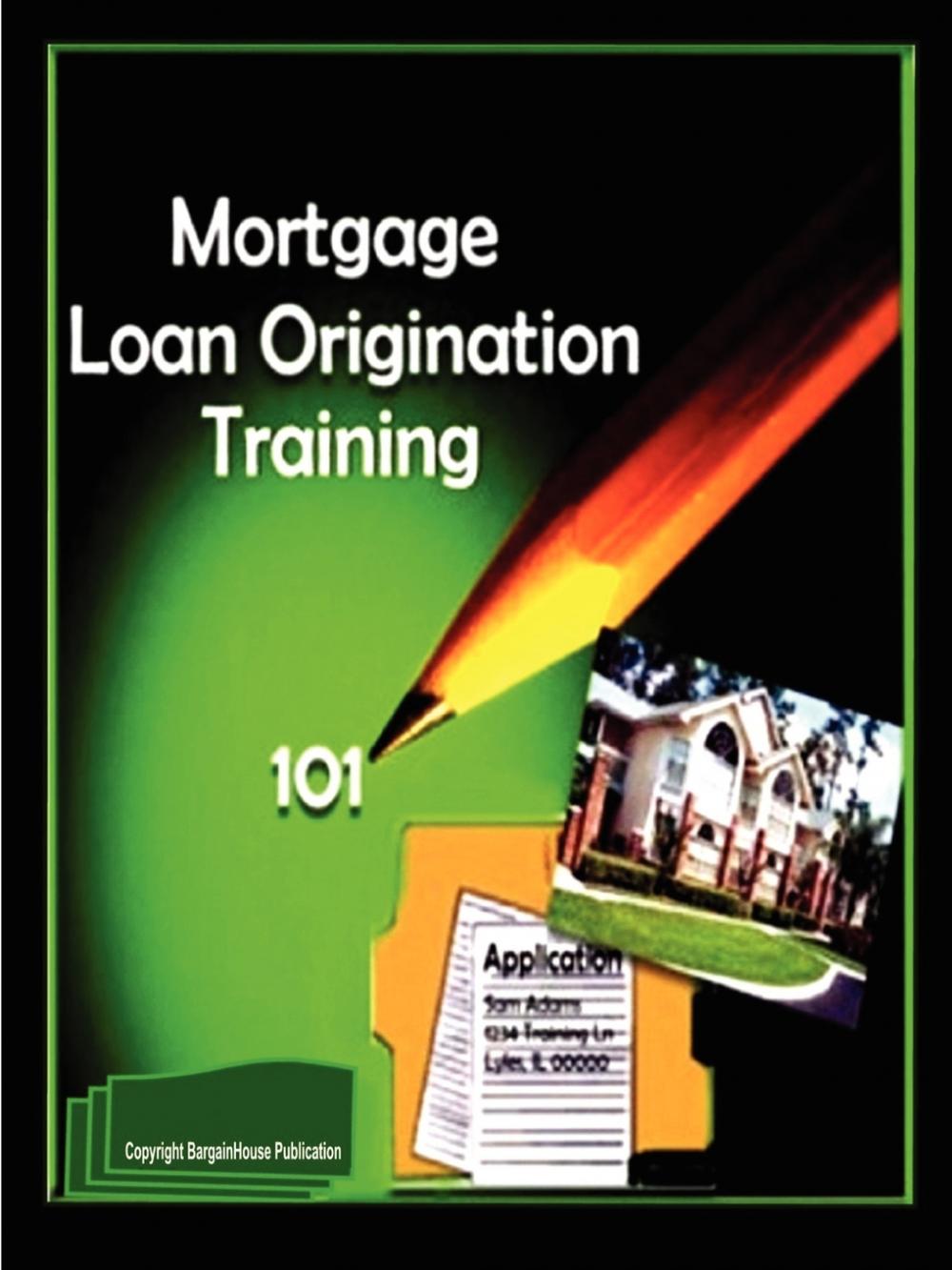 【预售按需印刷】Mortgage Loan Origination Training