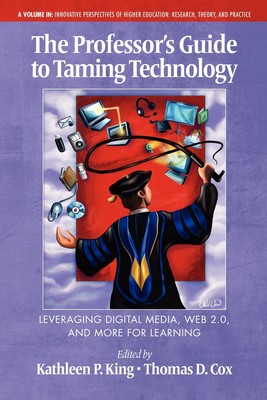 【预售 按需印刷】The Professor s Guide to Taming Technology Leveraging Digital Media  Web 2.0