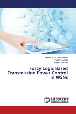 预售 按需印刷 Fuzzy Logic Based Transmission Power Control in WSNs