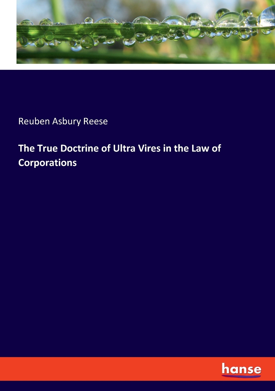 预售按需印刷 The True Doctrine of Ultra Vires in the Law of Corporations