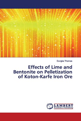 【预售 按需印刷】Effects of Lime and Bentonite on Pelletization of Koton-Karfe Iron Ore