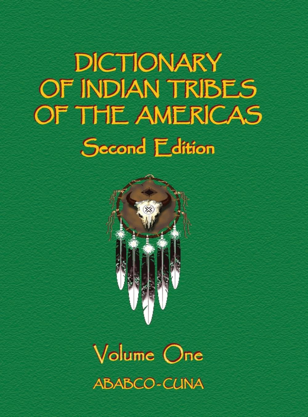 预售按需印刷Dictionary of Indian Tribes of the Americas(Volume One)